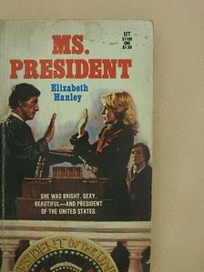 Elizabeth Hanley - Ms. President [antikvár]