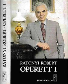 RÁTONYI RÓBERT - Operett I. kötet [antikvár]
