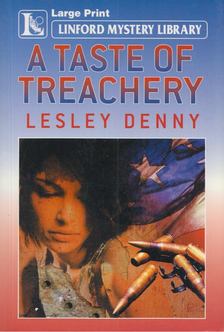 Lesley Denny - A Taste of Treachery [antikvár]