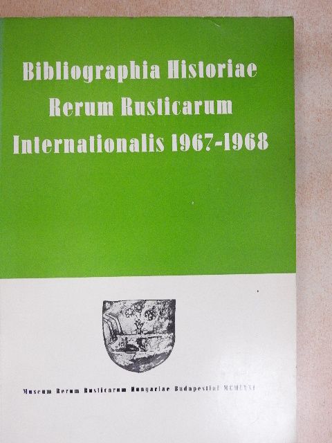 Bibliographia Historiae Rerum Rusticarum Internationalis 1967-1968 [antikvár]