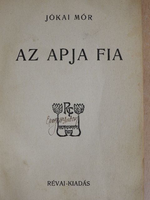Jókai Mór - Az apja fia [antikvár]