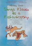 Kövessy Zsolt - Sánta Klausz és a Kiskarácsony [antikvár]