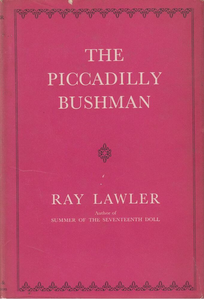 Ray Lawler - The Piccadilly Bushman [antikvár]