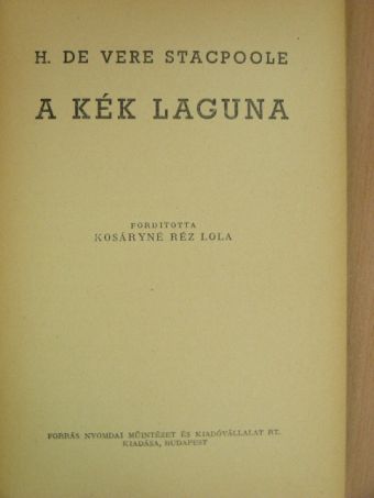 H. De Vere Stacpoole - A kék laguna [antikvár]