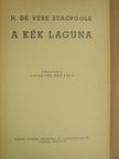 H. De Vere Stacpoole - A kék laguna [antikvár]