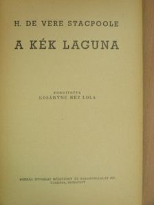 H. De Vere Stacpoole - A kék laguna [antikvár]