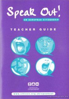 Whiteacre, Emma (szerk.) - Speak Out! on European citizenship - Teacher Guide [antikvár]