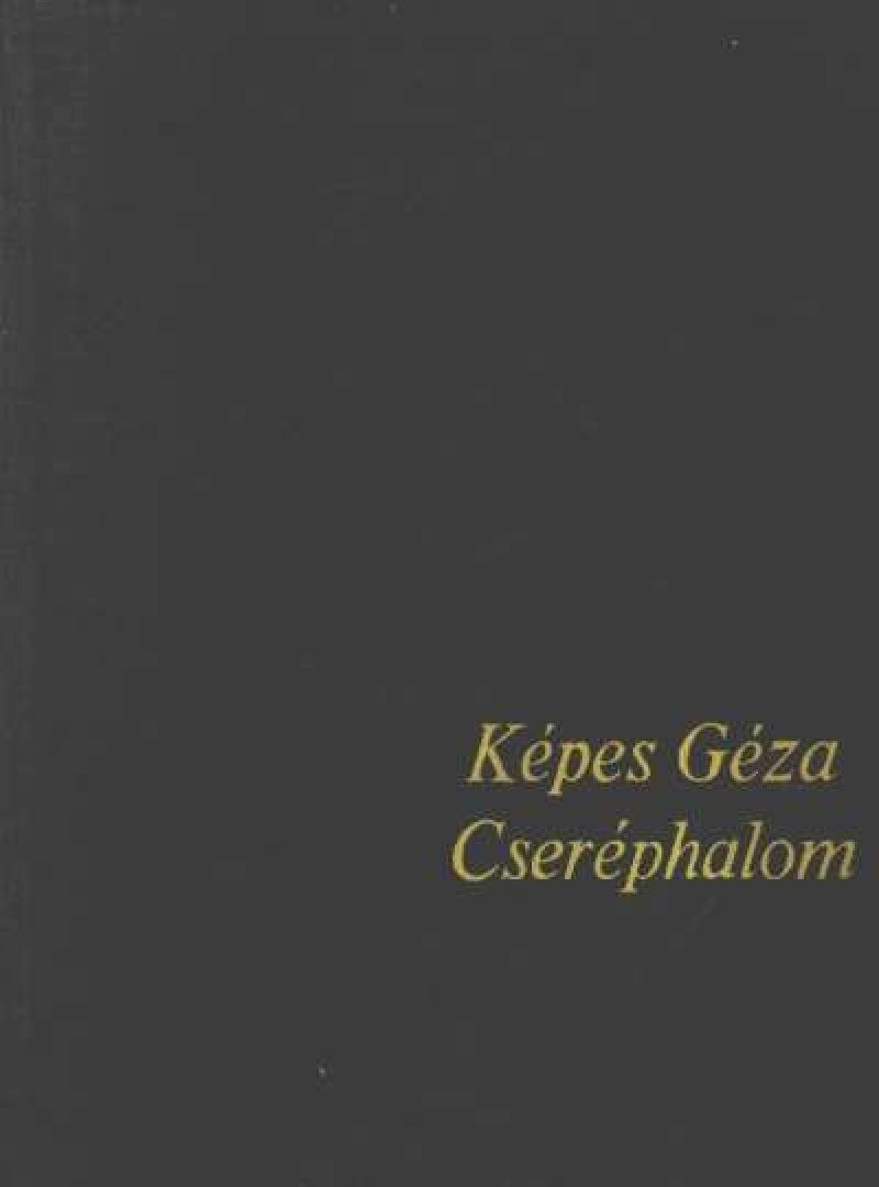 KÉPES GÉZA - Cseréphalom [antikvár]
