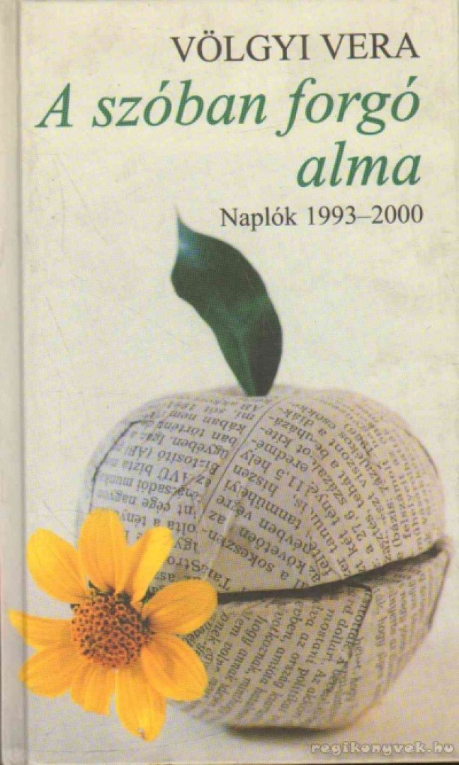 Völgyi Vera - A szóban forgó alma [antikvár]
