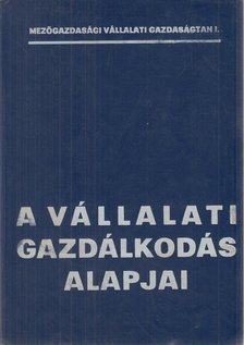 Dr. Dobos Károly, Dr. Tóth Mihály - A vállalati gazdálkodás alapjai [antikvár]