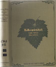 Dr. C. v. d. Heide, W. Biermann, Dr. R. Meißner, Dr. Fr. Muth - Handbuch der Kellerwirtschaft II. Band Erster Halbband [antikvár]