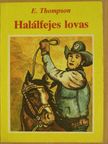 E. Thompson - Halálfejes lovas [antikvár]