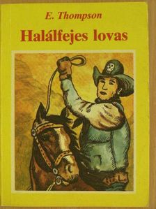 E. Thompson - Halálfejes lovas [antikvár]