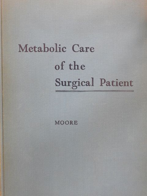 Francis D. Moore - Metabolic Care of the Surgical Patient [antikvár]