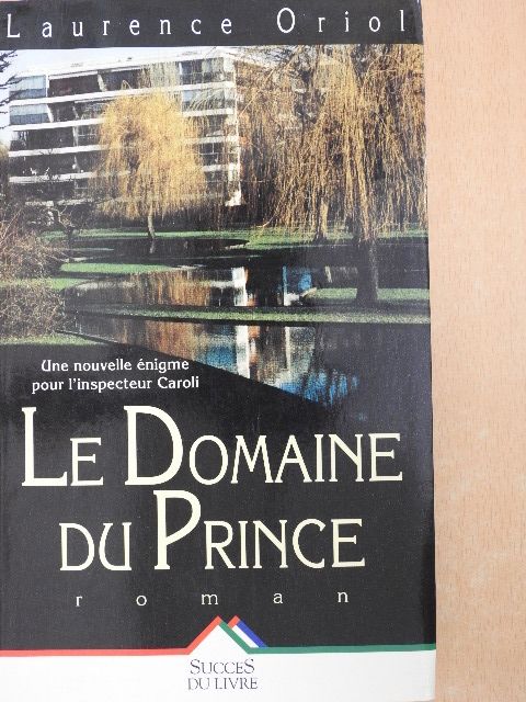 Laurence Oriol - Le Domaine du Prince [antikvár]