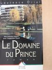 Laurence Oriol - Le Domaine du Prince [antikvár]