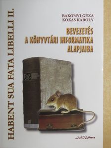 Burmeister Erzsébet - Bevezetés a könyvtári informatika alapjaiba [antikvár]