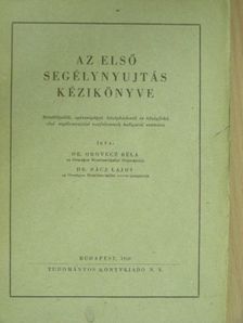 Dr. Orovecz Béla - Az első segélynyujtás kézikönyve [antikvár]