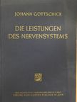 Dr. Johann Gottschick - Die Leistungen des Nervensystems [antikvár]