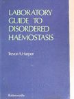 Trevor A. Harper - Laboratory Guide to Disordered Haemostasis [antikvár]