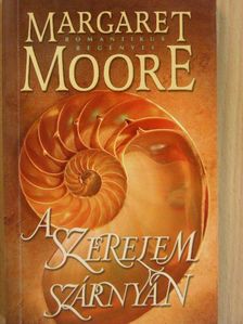 Margaret Moore - A szerelem szárnyán [antikvár]