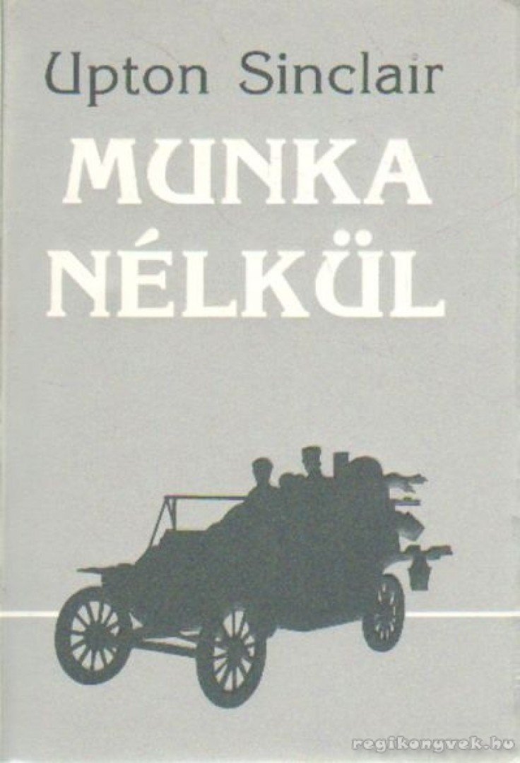 Sinclair, Upton - Munka nélkül [antikvár]
