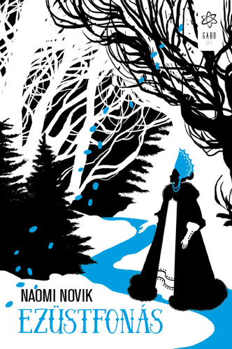 Naomi Novik - Ezüstfonás [eKönyv: epub, mobi]