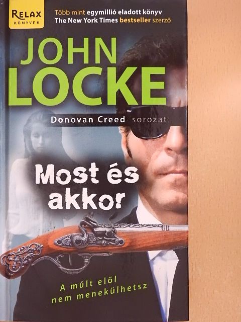 John Locke - Most és akkor [antikvár]