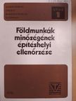 Hegyi Károly - Földmunkák minőségének építéshelyi ellenőrzése [antikvár]