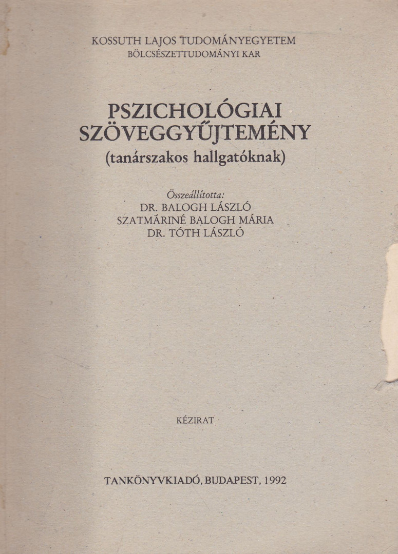Dr. Balogh László, Szatmáriné Balogh Mária, Dr. Tóth László - Pszichológiai szöveggyűjtemény [antikvár]