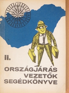 Balogh Ferenc - Országjárás-vezetők segédkönyve II. [antikvár]