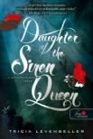 Tricia Levenseller - Daughter of the Siren Queen - A szirénkirálynő lánya - A kalózkirály lánya 2. [antikvár]