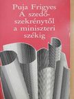 Puja Frigyes - A szedőszekrénytől a miniszteri székig [antikvár]