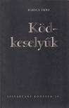 Babics Imre - Ködkeselyűk (dedikált) [antikvár]