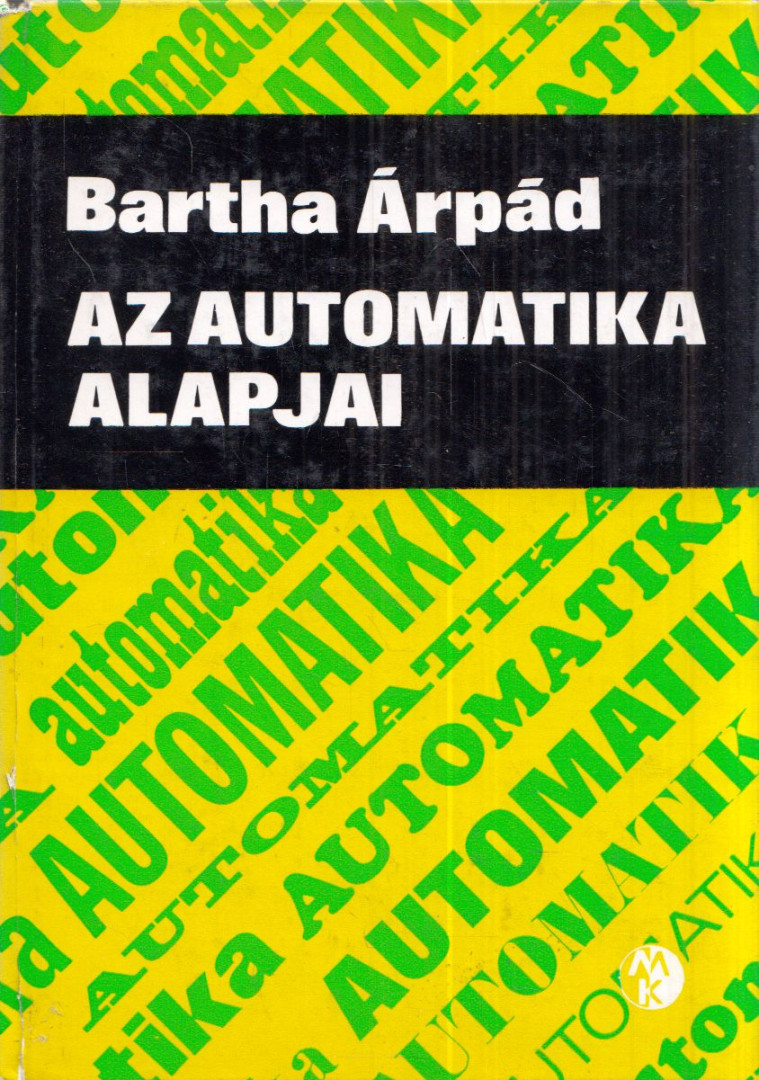 BARTHA ÁRPÁD - Az automatika alapjai [antikvár]
