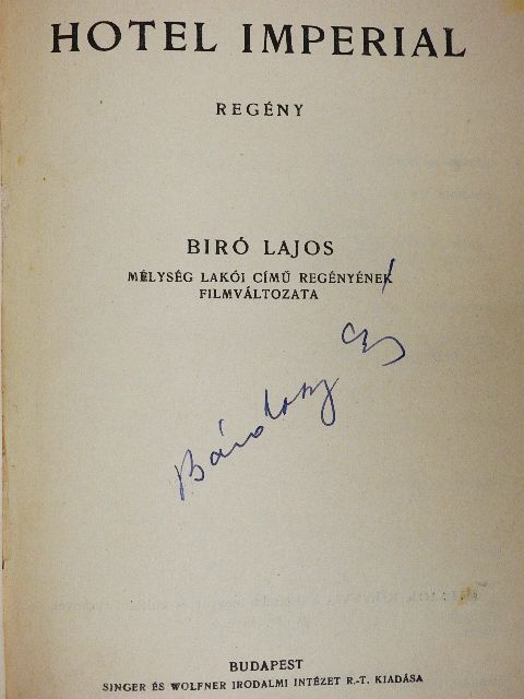 Biró Lajos - Hotel Imperial/Ki volt?/A kefe [antikvár]