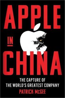 Patrick McGee - Apple in China: The Capture of the World's Greatest Company