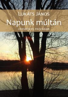 Lukáts János - Napunk múltán