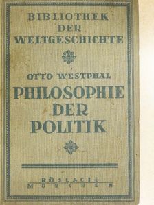 Otto Westphal - Philosophie der Politik [antikvár]