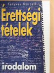 Érettségi tételek - Irodalom [antikvár]