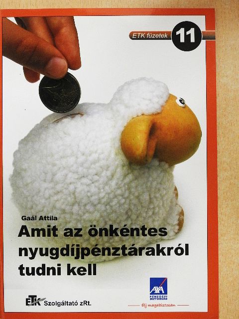 Gaál Attila - Amit az önkéntes nyugdíjpénztárakról tudni kell [antikvár]