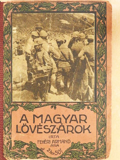 Fehéri Armand - A magyar lövészárok [antikvár]