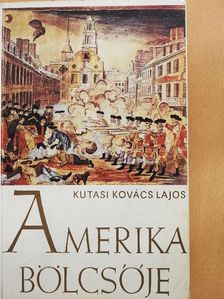 Kutasi Kovács Lajos - Amerika bölcsője [antikvár]