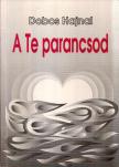 Dobos Hajnal - A Te parancsod [antikvár]