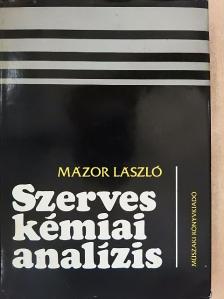 Dr. Mázor László - Szerveskémiai analízis [antikvár]