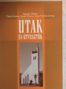 Lénárd Ödön - Utak és útvesztők [antikvár]