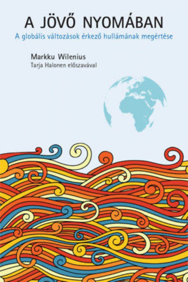 Markku Wilenius - A jövő nyomában [antikvár]
