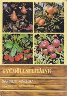 TOMCSÁNYI PÁL - Gyümölcsfajtáink [antikvár]