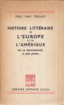 Paul Van Tieghem - Histoire littéraire de l'Europe et de l'Amerique [antikvár]