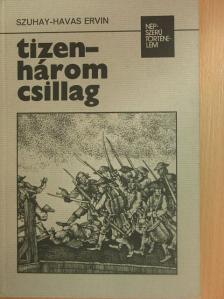 Szuhay-Havas Ervin - Tizenhárom csillag [antikvár]
